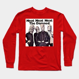 Neat Neat Neat Classic 1977 Punk Throwback Long Sleeve T-Shirt